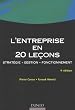 L'entreprise en 20 le�ons : Strat�gie Gestion Fonctionnement