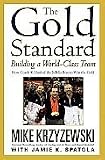 by Jamie K. Spatola,by Mike Krzyzewski The Gold Standard: Building a World-Class Team (Business Plus)(text only)1st (First) edition [Paperback]2010
