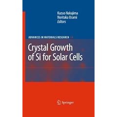 Crystal Growth of Silicon for Solar Cells (Advances in Materials Research)