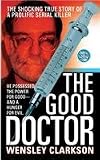 The Good Doctor (St. Martin's True Crime Library)