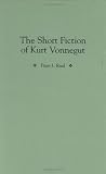 The Short Fiction of Kurt Vonnegut (Contributions to the Study of American Literature)