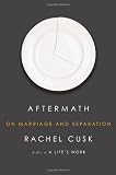 Aftermath: On Marriage and Separation