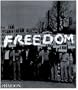 Freedom: A Photographic History of the African American Struggle