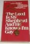 The Lord is my shepherd and he knows I'm gay;: The autobiography of the Rev. Troy D. Perry, as told to Charles L. Lucas