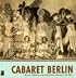 Cabaret Berlin: Revue, Kabarett And Film Music Between The Wars