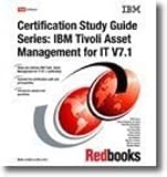  : IBM Tivoli Asset Management for IT V7.1 (Certification Study Guide)