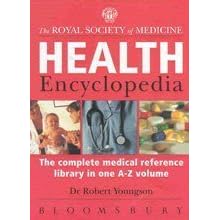 The Royal Society of Medicine Health Encyclopedia: The Complete Medical Reference Library in One A-Z Volume