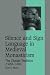Silence and Sign Language in Medieval Monasticism: The Cluniac Tradition, c.9001200 (Cambridge Studies in Medieval Life and Thought: Fourth Series)