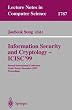 Information Security and Cryptology - ICISC'99: Second International Conference Seoul, Korea, December 9-10, 1999 Proceedings (Lecture Notes in Computer Science)