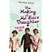 The Making Of Mr Hai's Daughter: Memoirs of his Daughter