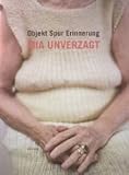 Mia Unverzagt. Objekt Spur Erinnerung