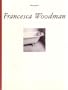 Francesca Woodman: Photographic Works