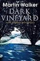 The Dark Vineyard: A Bruno Courreges Investigation
