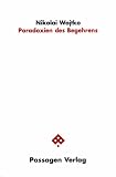 Paradoxien des Begehrens - Nikolai Wojtko
