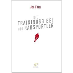 Die Trainingsbibel f�r Radsportler (Aktualisierte Neuauflage)