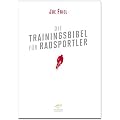 Die Trainingsbibel f�r Radsportler (Aktualisierte Neuauflage)