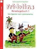 Produkt-Bild: Fridolins Reisetagebuch Band 1 mit Bleistift -- Von Spanien nach Lateinamerika - 14 Lieder und Folkssongs arrangiert f&uuml;r 2 Gitarren (Altblockfl&ouml;te + Gitarre) von Hans Joachim Teschner (Noten/sheet music)