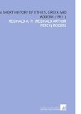 A Short History of Ethics, Greek and Modern (1911 )
