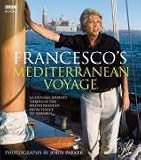 Francesco's Mediterranean Voyage: A Cultural Journey Through the Mediterranean from Venice to Istanbul