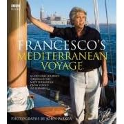 Francesco's Mediterranean Voyage: A Cultural Journey Through the Mediterranean from Venice to Istanbul