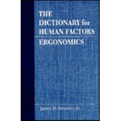 The Dictionary for Human Factors/Ergonomics