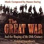 The Great War And The Shaping Of The 20th Century: Original Soundtrack
