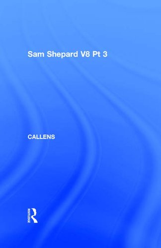 Sam Shepard V8 Pt 3 (Contemporary Theatre Review)