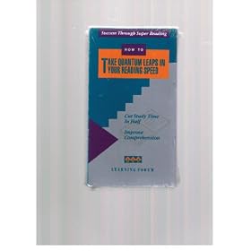 How To Take Quantum Leaps in Your Reading Speed: Cut Study Time in Half/Improve Comprehension (Success Through Super Reading) [VHS]