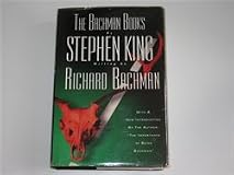 The Bachman Books : Four Early Novels by Richard Bachman (Rage / The Long Walk / Roadwork / The Running Man)