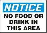 NOTICE NO FOOD OR DRINK IN THIS AREA 7 x 10 Dura-Plastic Sign