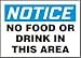 NOTICE NO FOOD OR DRINK IN THIS AREA 7" x 10" Dura-Plastic Sign
