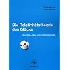 Die Relativit�tstheorie des Gl�cks: �ber das Leben von Lottomillion�ren