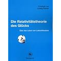 Die Relativit�tstheorie des Gl�cks: �ber das Leben von Lottomillion�ren