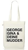 Shirtstreet24, George, Gina & Deine Mudder Stoffbeutel (ONE SIZE)
