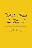 What About the Music?
