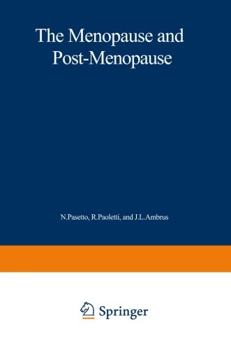 The Menopause and Postmenopause: The Proceedings of an International Symposium held in Rome, June 1979