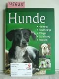 Produkt-Bild: Hunde. Haltung, Ern&auml;hrung, Pflege, Erziehung, Rassen.