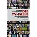 Die TV-Falle: Vom Sendungsbewusstsein zum Fernsehgesch�ft