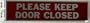 Aluminum Sign - "Please Keep Door Closed"