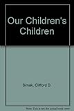 Our children's children