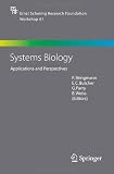Systems Biology: Applications and Perspectives (Ernst Schering Foundation Symposium Proceedings)