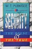 Security: The False & The True