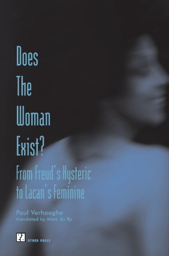 Does the Woman Exist?: From Freud's Hysteric to Lacan's Feminine