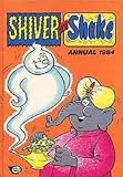 SHIVER and SHAKE ANNUAL 1984