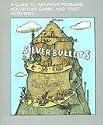 Silver Bullets: A Guide to Initiative Problems, Adventure Games and Trust Activities