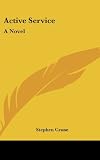 Active Service: A Novel