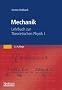 Mechanik: Lehrbuch zur Theoretischen Physik I