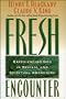 Fresh Encounter: Experiencing God in Revival and Spiritual Awakening