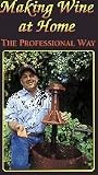Making Wine At Home : The Professional Way