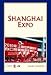 Shanghai Expo (Shanghai Series)
